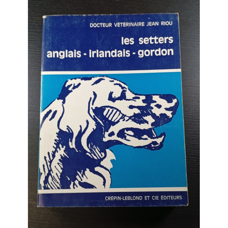 Les setters anglais - irlandais - gordon