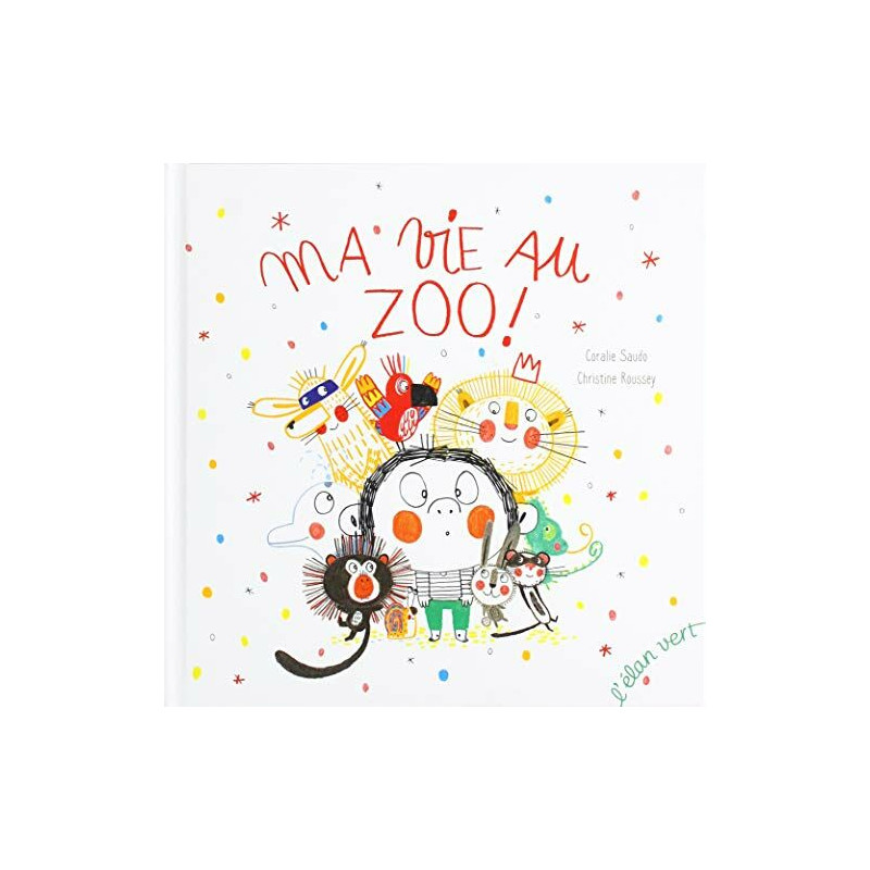 Ma vie au zoo