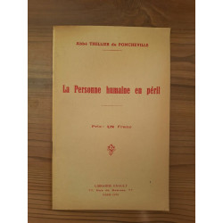 Abbé Thellier de Poncheville - La Personne humaine en Péril...