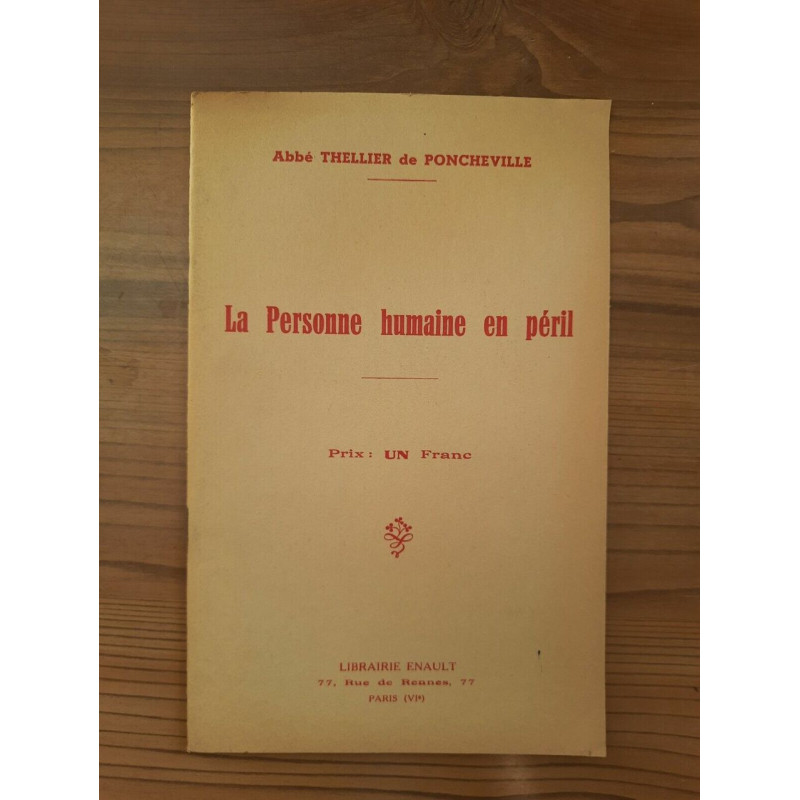 Abbé Thellier de Poncheville - La Personne humaine en Péril...