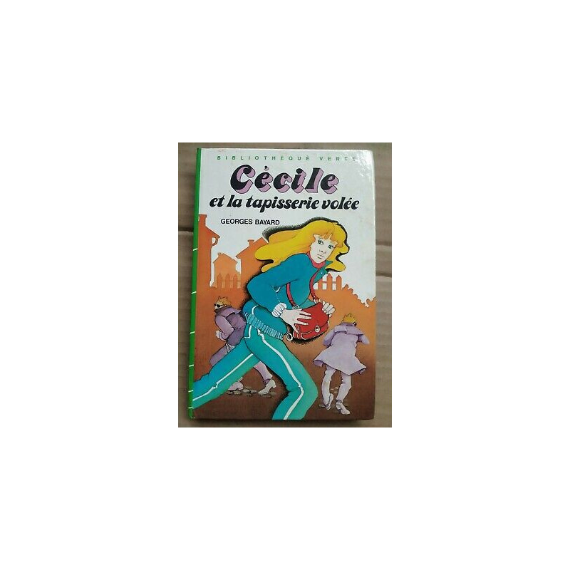 Georges Cécile et la tapisserie volée Bibliothèque verte