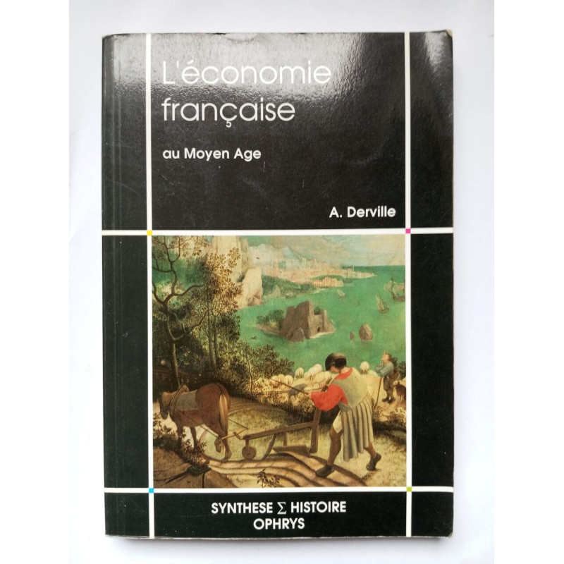 L'économie française au moyen age (Sommaire: De la France du moyen...