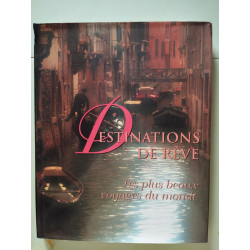 Destinations de rêve : Les plus beaux voyages du monde