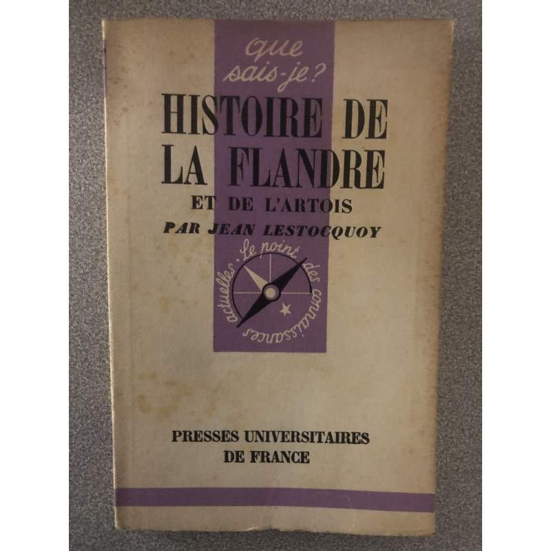 Que sais-je? N° 375 Histoire de la Flandre et de l'Artois n°375
