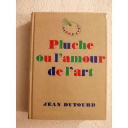 Pluche ou l'amour de l'art