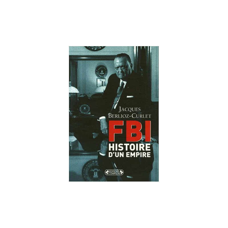 FBI : Histoire d'un empire