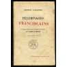 PELERINAGES FRANCISCAINS Johannes Joergensen Librairie Religion