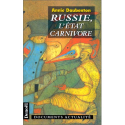 Russie l'Etat carnivore