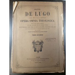 Joannis De Lugo....Opera Omnia Theologica Tomus Secundus