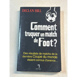 Comment truquer un match de foot