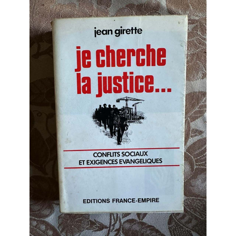 Je cherche la justice.. Conflits sociaux et exigences évangéliques