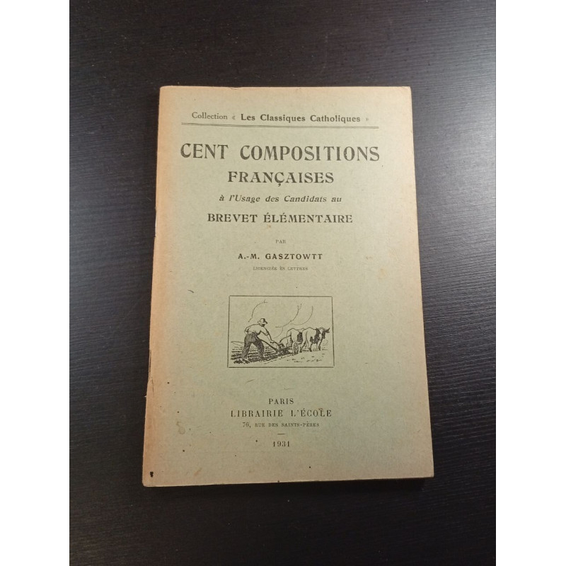Cent compositions françaises à l'Usage des Candidats au Brevet...