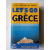 Guide pratique de voyage Lets go Grèce