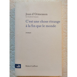 C'est une chose étrange à la fin que le monde