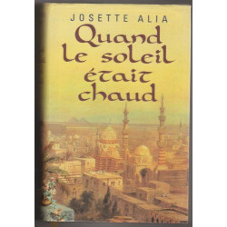 Quand le soleil était chaud