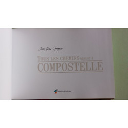 Tous les chemins mènent à Compostelle