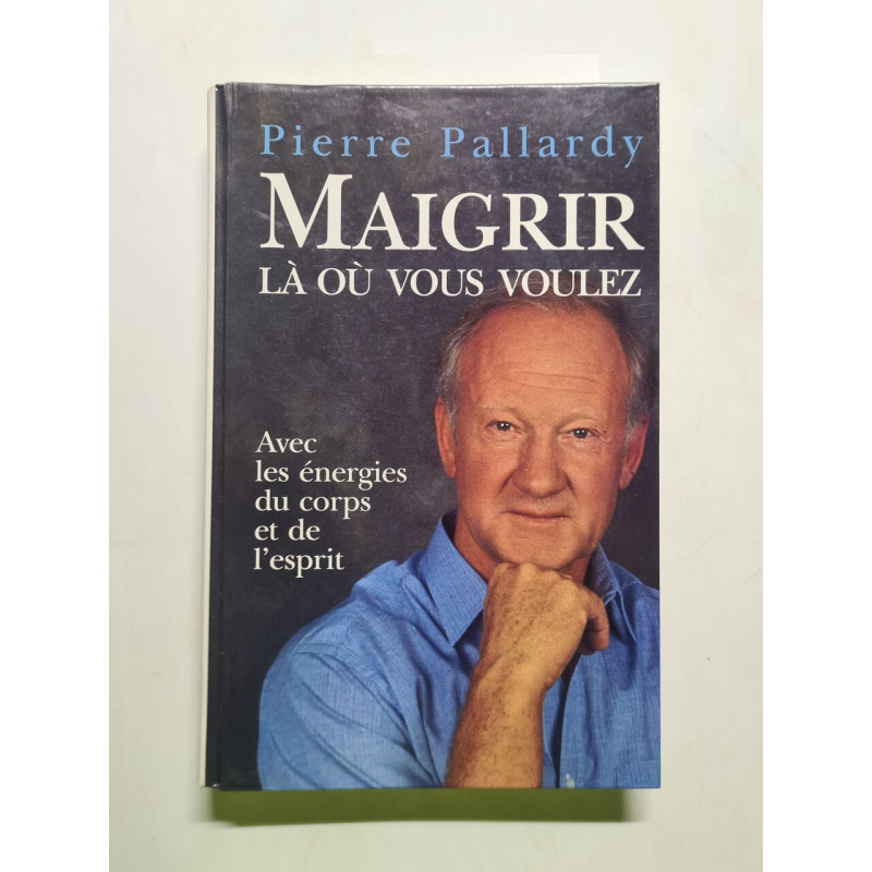 Maigrir là où vous voulez