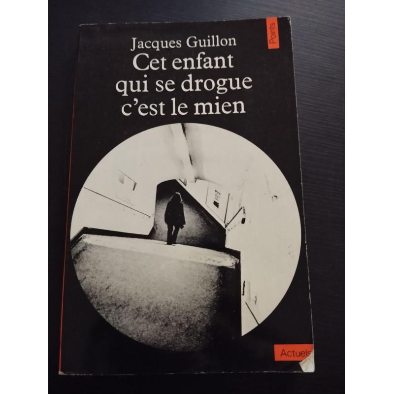 Cet enfant qui se drogue c'est le mien