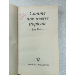 Comme l'averse tropicale : Collection : Harlequin série club n° 241