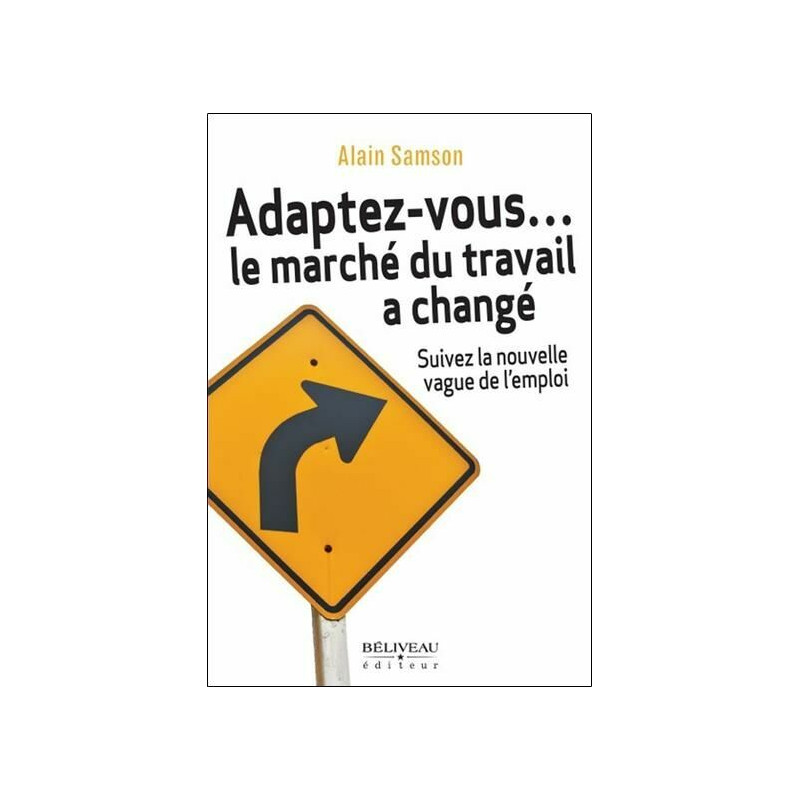 Adaptez-vous... le marché du travail a changé - Suivez la nouvelle... Adaptez-vous... le marché du travail a changé - Suivez la nouvelle...