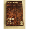 L'huile sur le feu