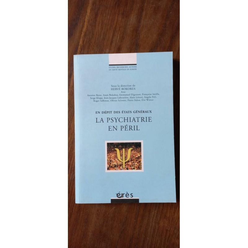 En Dépit Des Etats Généraux La Psychiatrie En péril erès