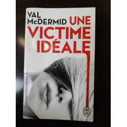 Val McDermid Une Victime Idéale J'ai lu