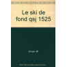 Le ski de fond Le ski de fond