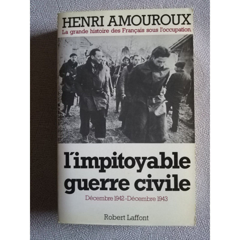LA GRANDE HISTOIRE DES FRANCAIS SOUS L'OCCUPATION. Tome 6...