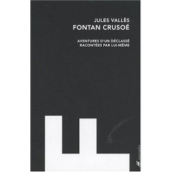 Fontan Crusoé : Aventures d'un déclassé racontées par lui-même