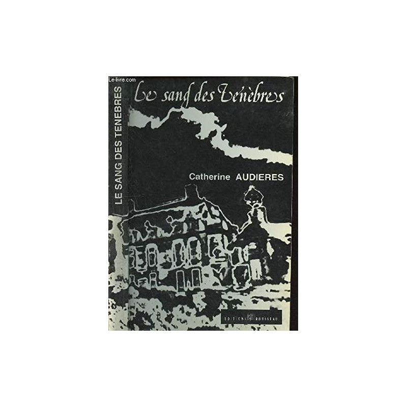 Le Sang des ténèbres : roman Le Sang des ténèbres : roman