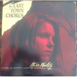 Wire Waltz - The Last Town Chorus