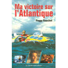 Ma victoire sur l'Atlantique