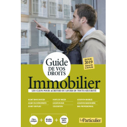 Guide de vos droits Immobilier: Les clefs pour acheter ou louer en...