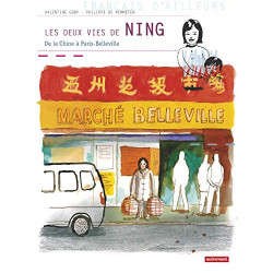 Les deux vies de ning : De la Chine à Paris-Belleville