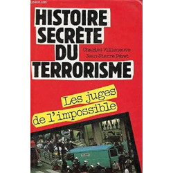 Histoire secrète du terrorisme : Les juges de l'impossible