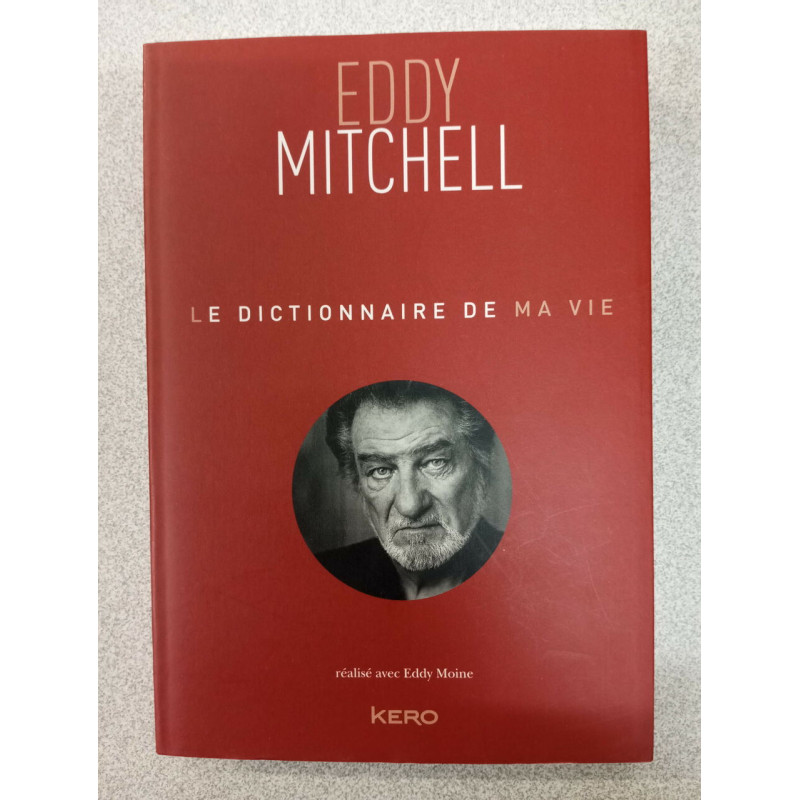 Le dictionnaire de ma vie - Eddy Mitchell