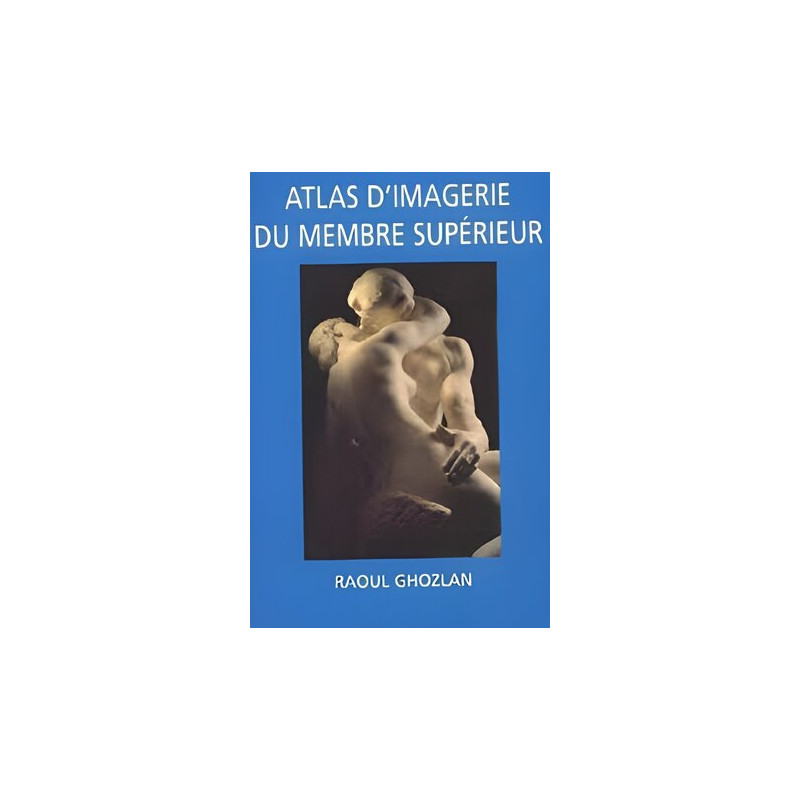 Atlas d' imagerie du Membre Supérieur