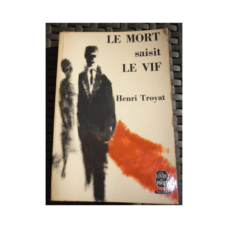 LE MORT SAISIT LE VIF LE livre de poche