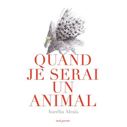 Quand je serai un animal