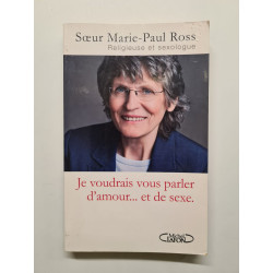 Je voudrais vous parler d'amour... et de sexe