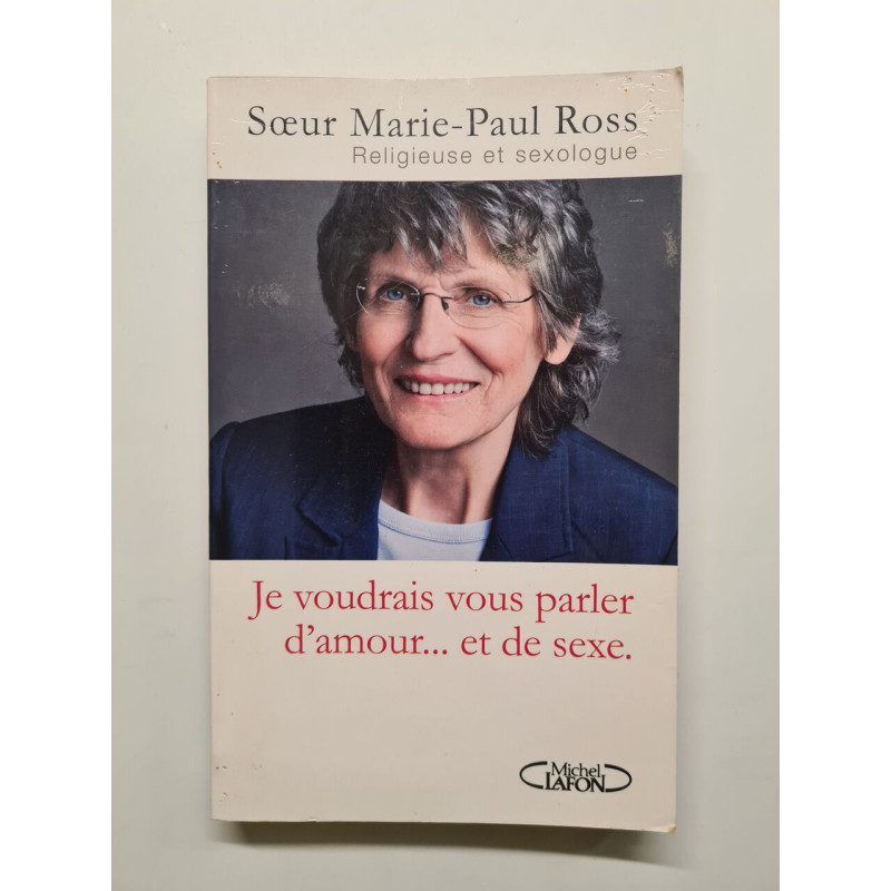 Je voudrais vous parler d'amour... et de sexe