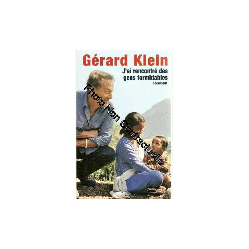 J'ai rencontré des gens formidables