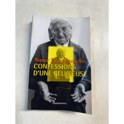Soeur Emmanuelle : Confessions d'une religieuse