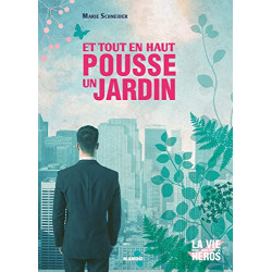 Et tout en haut pousse un jardin