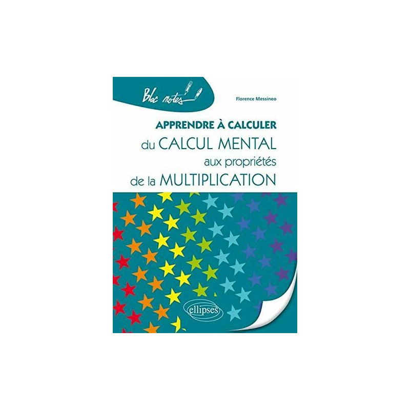 Apprendre à Calculer du Calcul Mental aux Propriétés de la...