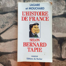 L'histoire de France selon bernard tapie