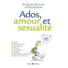 Ados amour et sexualité : version garçon