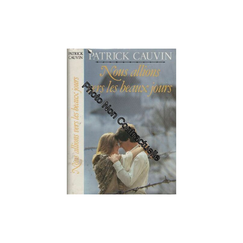 Nous Allions Vers Les Beaux Jours