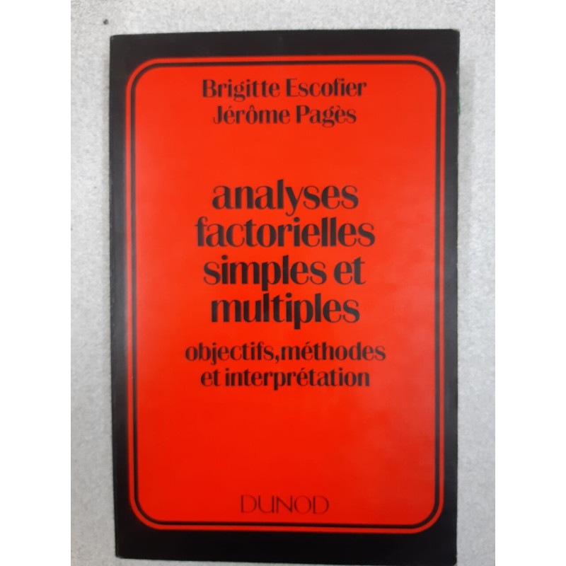 Analyses factorielles simples et multiples: Objectifs méthodes et...